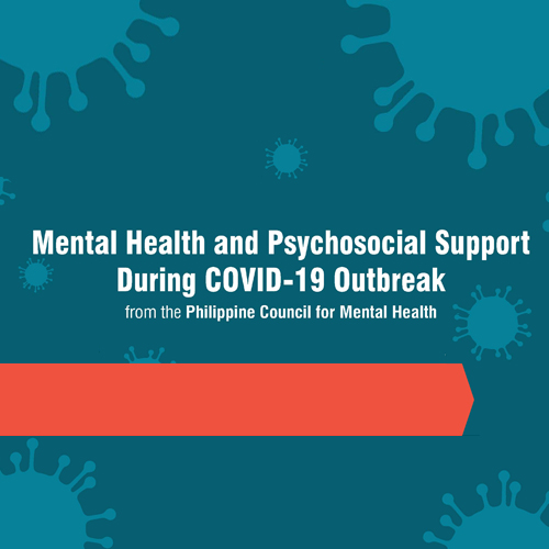 Mental Health and Psychosocial support during covid-19 outbreak from the Philippine Council for Mental Health